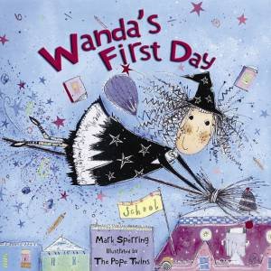 Wanda's First Day by Mark Sperring