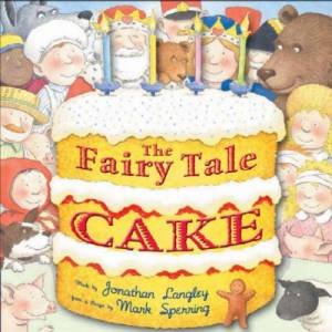 The Fairy Tale Cake by Jonathan Langley