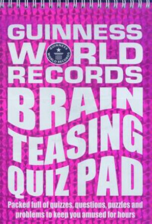 Guinness World Records Brain Teasing Quiz Pad by Unknown