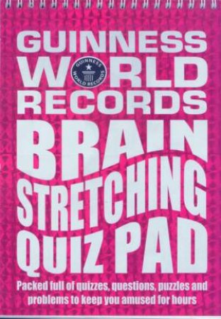 Guinness World Records Brain Stretching Quiz Pad by Unknown