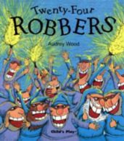 Twenty-Four Robbers by Audrey Wood