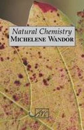 Natural Chemistry by Micheline Wandor