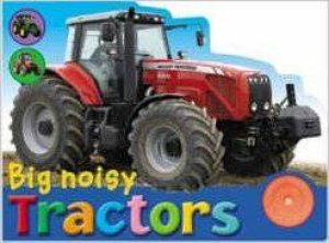 Big Noisy Tractors by GUNZI CHRISTIANE