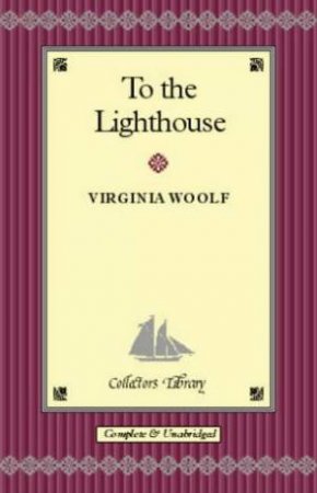 To The Lighthouse by Virginia Woolf