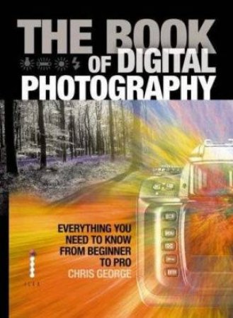 Book Of Digital Photography by George Chris