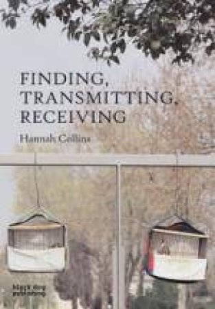 Finding, Transmitting, Receiving by COLLINS HANNAH