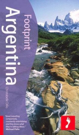 Footprint: Argentina 4th Ed by Christabelle Dilks