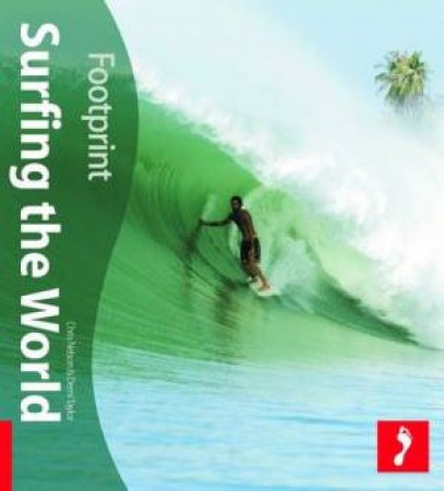 Footprint: Surfing The World, 1st Ed. by Chris Nelson