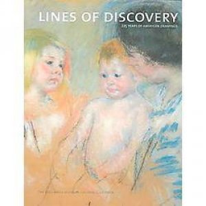 Lines of Discovery: 225 Years of American Drawing by VARIOUS