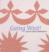 Going West Quilts and Community