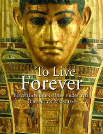 To Live Forever by BLEIBERG EDWARD