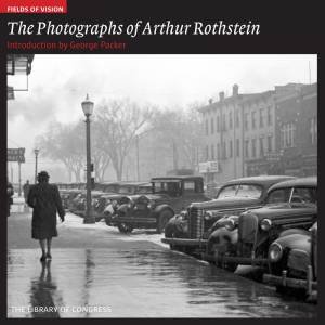 Photographs of Arthur Rothstein: the Library of Congress by PACKER GEORGE