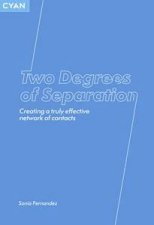 Two Degrees of Separation Creating A Truly Effective Network Of Contacts