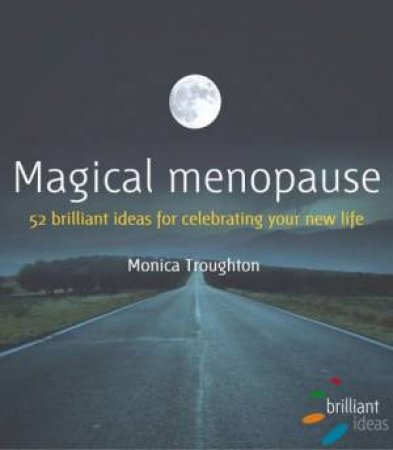 Magical Menopause by Monica Troughton