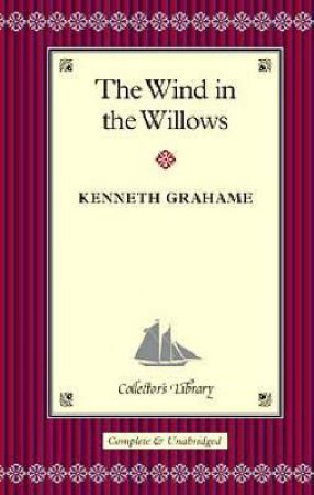 The Wind In The Willows by Kenneth Grahame