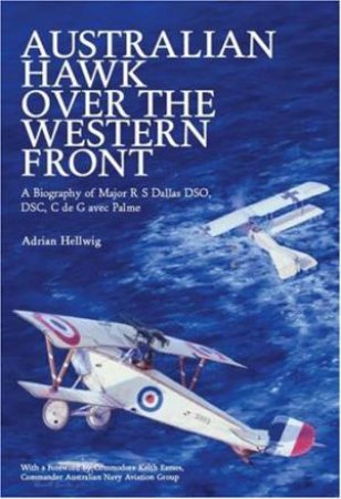 Australian Hawk Over the Western Front by ADRIAN HELLWIG