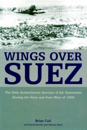 Wings over the Suez by BRIAN CULL