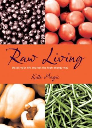 Raw Living by KATE MAGIC