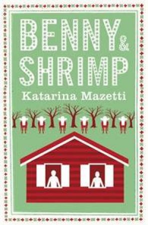 Benny And Shrimp by Katarina Mazetti