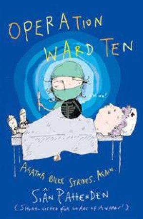 Operation Ward 10 by Sian Pattenden