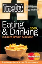 Time Out Eating  Drinking In Great Britain  Ireland 2005  2 Ed