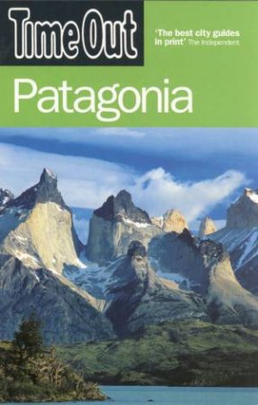 Time Out: Patagonia - 2nd Edition by Time Out