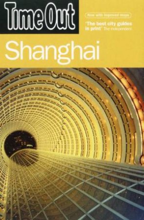 Time Out: Shanghai 2nd Ed by Time Out