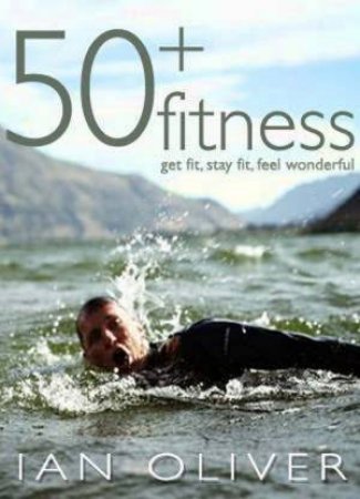 50+ Fitness by Ian Oliver