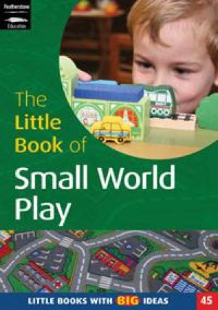 Little Book of Small World Play by Sharon Ward