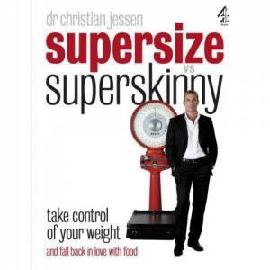 Supersize Vs Superskinny by Dr Christian Jessen