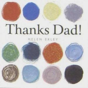 Thanks Dad! by Helen Exley