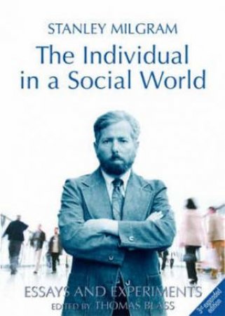 Individual in a Social World by Stanley Milgram