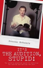 Its the Audition Stupid