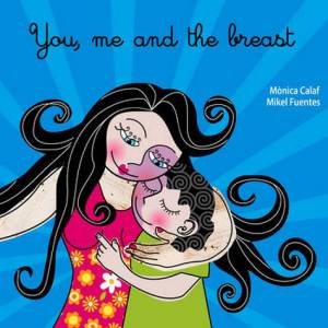 You, Me and the Breast by Monica Calaf & Mikel Fuentes