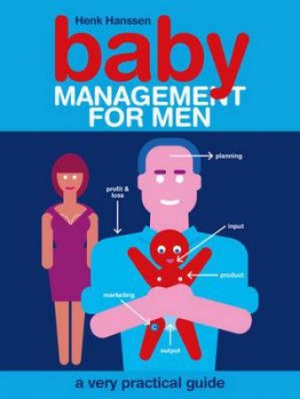 Baby Management for Men by Henk Hanssen