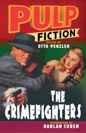 Pulp Fiction: The Crimefighters by Otto Penzler