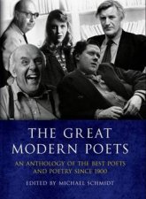 Great Modern Poets An Anthology of the Best Poets and Poetry Since 1900