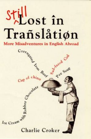 Still Lost in Translation by Charlie Croker