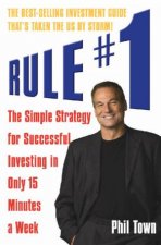 Rule 1 The Simple Strategy For Successful Investing In Only 15 Minutes A Week