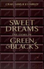 Sweet Dreams The Story of Green and Blacks