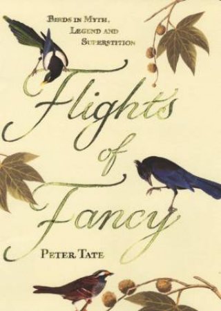 Flights of Fancy by Peter Tate