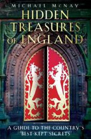 Hidden Treasures of England by Michael McNay