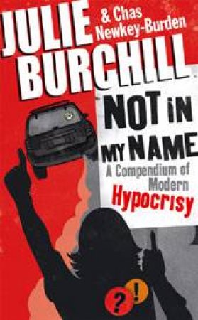 Not In My Name by Burchill & Newkey-Burden