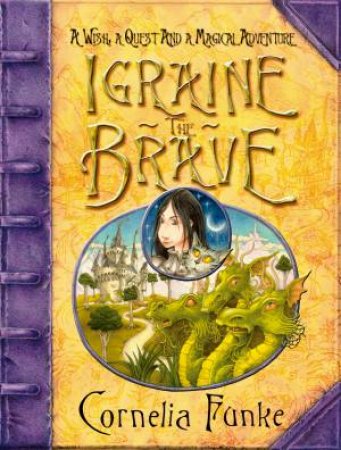 Igraine The Brave by Cornelia Funke