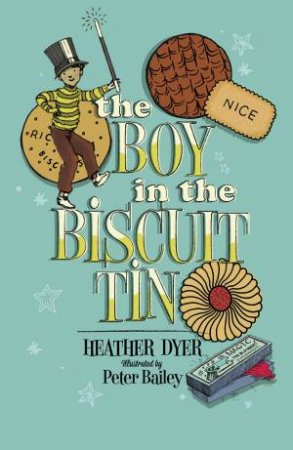 Boy in the Biscuit Tin by Heather Dyer