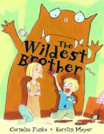 The Wildest Brother by Cornelia Funke