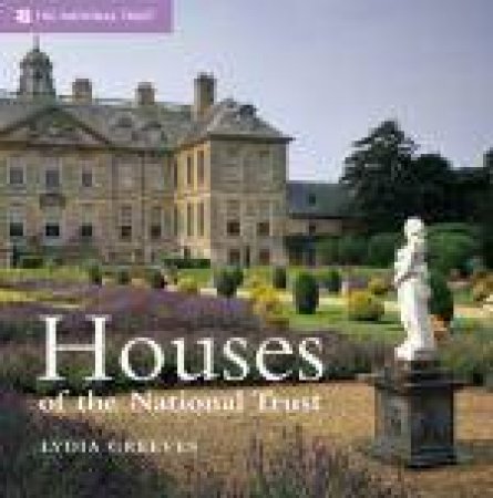 Houses of the National Trust: Outstanding Buildings of Britain by Lydia Greeves