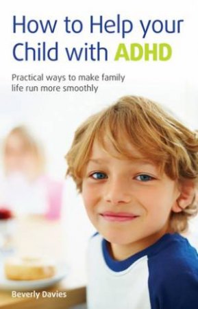 How to Help your Child with ADHD by Beverly Davies