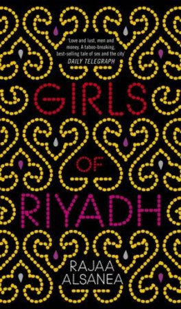 The Girls Of Riyadh by Rajaa Alsanea