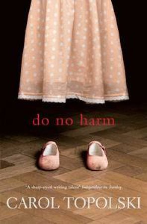 Do No Harm by Carol Topolski